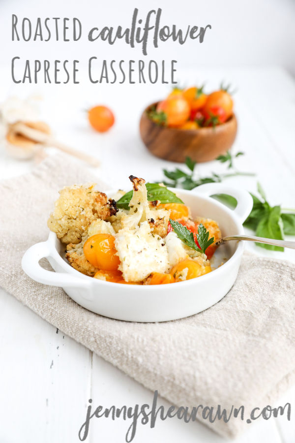 Roasted Cauliflower Caprese Casserole PIN