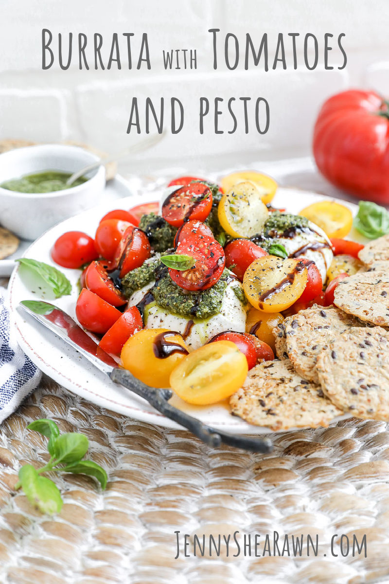 Burrata with tomatoes and pesto Non seafood Jenny Shea Rawn